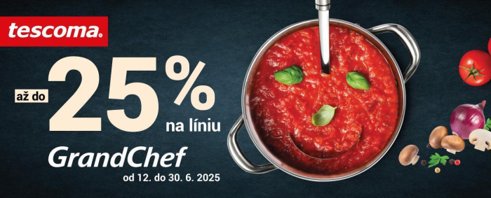 Zľava až do -25 % na líniu GrandChef